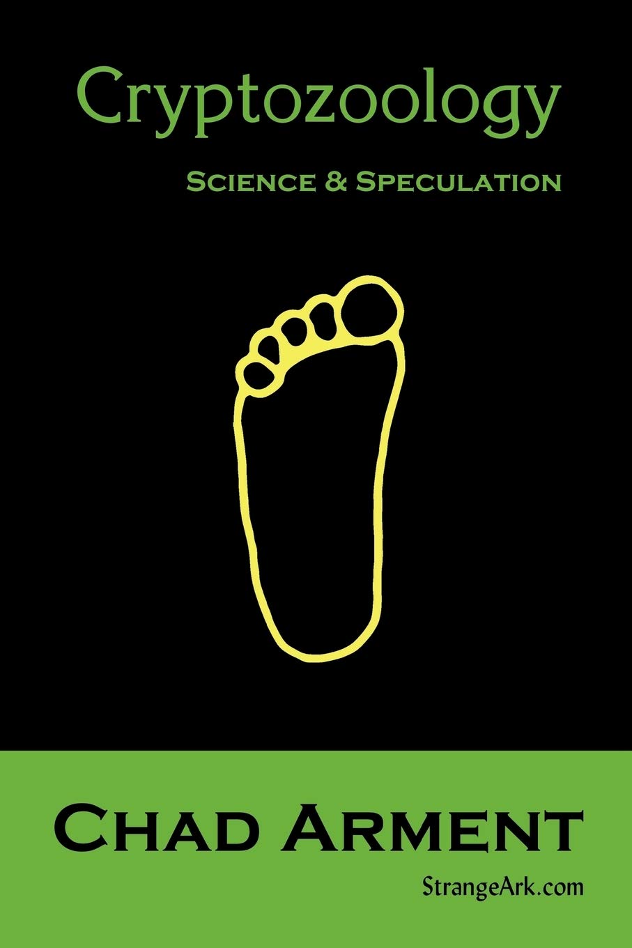 Cryptozoology: Science & Speculation, Arment, Chad 9781930585157 New<-