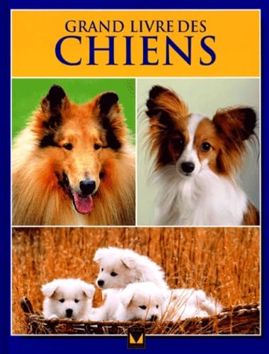 Grand livre des chiens Collectif