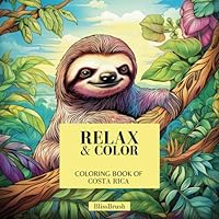 Relax & Color: Coloring Book of Costa Rica B0D5BVZ7ZB Book Cover