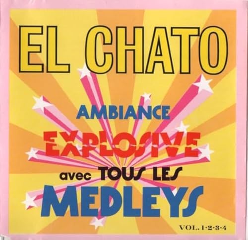 El Chato Avec Tous Les Medleys-El Chato