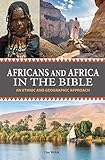 Africans and Africa in the Bible: An Ethnic and Geographic Approach