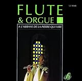  Flûte et Orgue À l\'Abbaye de la Pierre Qui Vire Vol. 2