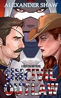 Uncivil Outlaw 1654242853 Book Cover