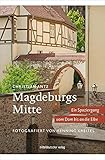 Magdeburgs Mitte: Ein Spaziergang von Dom bis Elbe