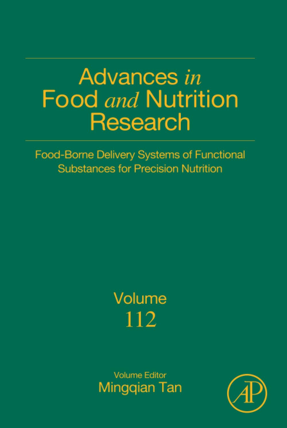 Food-borne Delivery Systems of Functional Substances for Precision Nutrition: Volume 112 (Advances in Food and Nutrition Research, Volume 112)