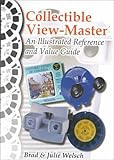Collectible View-Master: An Illustrated Reference and Value Guide