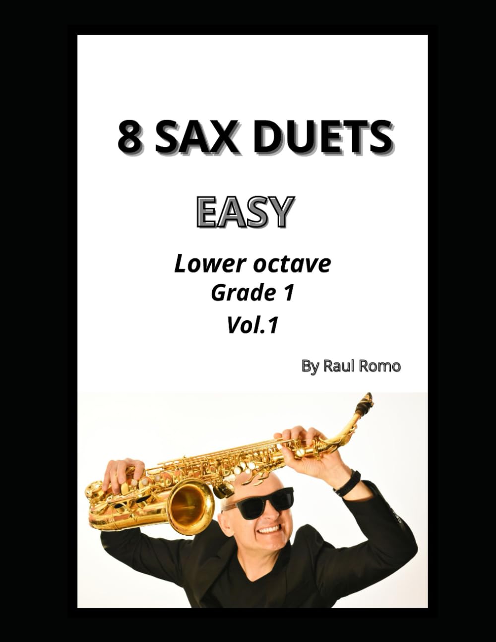 Saxofon duos: 8 dúos para Saxofon - Duo Saxofones -Muy fácil - Octava grave - FUNK - LATIN - ROCK