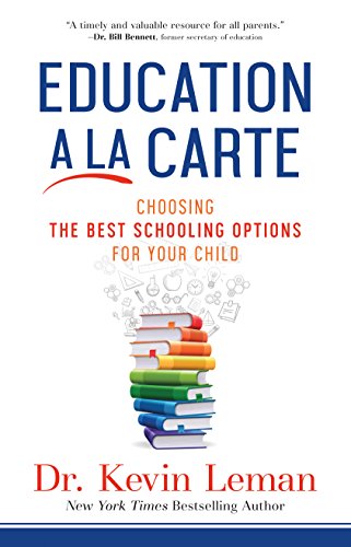 Education a la Carte: Choosing the Best Schooling Options for Your Child