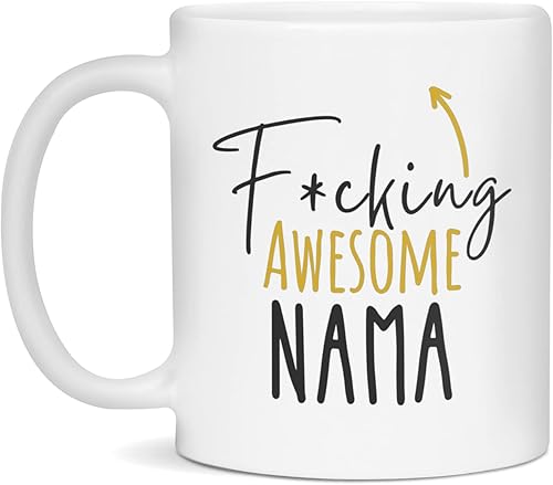 F*cking Awesome Nama Mug-Rude Nama Mug, 11-Ounce White