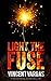 Light The Fuse