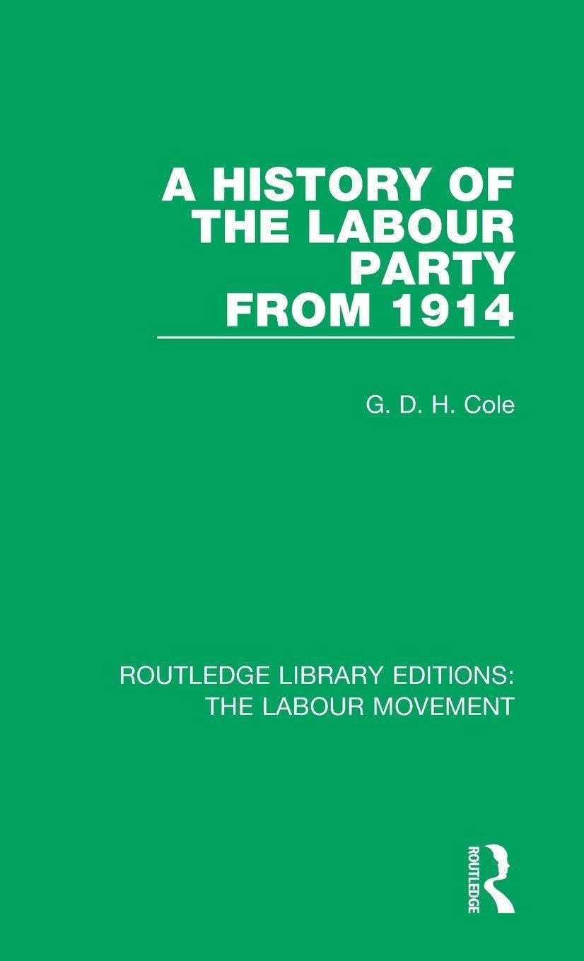 A History of the Labour Party from 1914 (Routledge Library Editions: The Labour Movement)      1st Edition