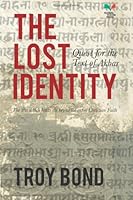 The Lost Identity: Quest for the Text of Akbar 9380707487 Book Cover
