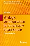 Strategic Communication for Sustainable Organizations: Theory and Practice (CSR, Sustainability,...