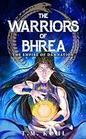 The Warriors of Bhrea: The Empire of Damnation B0D9LG928G Book Cover