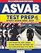 THE OFFICIAL ASVAB STUDY GUIDE: 25 Complete Practice Tests + The Proven Path to ASVAB Mastery and Military Career Success