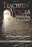 Teachers' Voices: Storytelling and Possbility (PB): Storytelling and Possibility (Issues in Curriculum, Theory, Policy & Research) by Freema Elbaz (1-Jan-2005) Paperback
