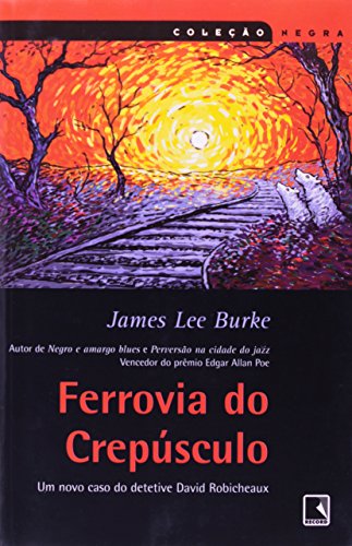 Ferrovia Do Crepúsculo - Coleção Negra