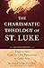 The Charismatic Theology of St. Luke: Trajectories from the Old Testament to Luke-Acts