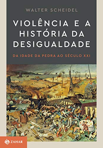 Violência e a história da desigualdade: Da Idade da Pedra ao século XXI