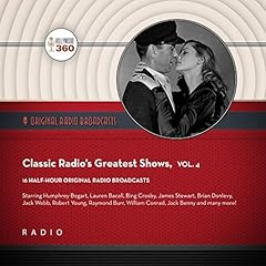 Classic Radio's Greatest Shows, Vol. 4 Audiolibro Por Black Eye Entertainment arte de portada