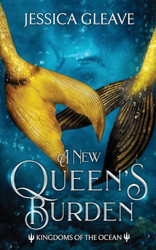A New Queen's Burden (Kingdoms of the Ocean)