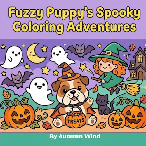 Fuzzy Puppy's Spooky Coloring Adventures: Follow the Fuzzy Puppy on Spooky coloring adventures (Fuzzy Puppy Coloring Books)