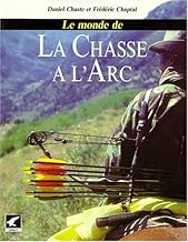 Download Le monde de la chasse à l'arc PDF