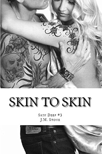 Skin To Skin Skin Deep 3 Kindle Edition By Stone J M Literature Fiction Kindle Ebooks Amazon Com