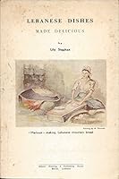 Lebanese dish made delicious B0007J01Y4 Book Cover