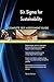 Produktbild Six Sigma for Sustainability All-Inclusive Self-Assessment - More than 620 Success Criteria, Instant Visual Insights, Comprehensive Spreadsheet Dashboard, Auto-Prioritized for Quick Results