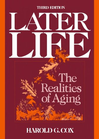 Later Life: The Realities of Aging 0135240913 Book Cover