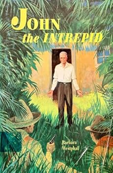 Hardcover John, the Intrepid, Missionary on Three Continents Book