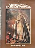  AUTOBIOGRAFIA DELLA REPUBBLICA SOCIALE ITALIANA