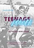 Teenage Power: Du rockst dein Leben!
