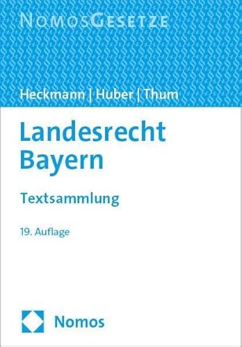 Landesrecht Bayern: Textsammlung (Heckmann, LR Bayern)