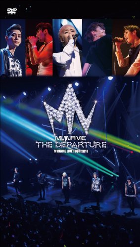 MYNAME LIVE TOUR 2013『THE DEPARTURE』DVD Amazon.co.jp: 『MYNAME LIVE TOUR 2013 ~THE DEPARTURE~』LIVE