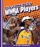 All-Time Best WNBA Players (Women's Professional Basketball)
