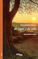 Sentimientos de Aqui y de Alla 1629151599 Book Cover