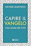 Capire il vangelo. Una guida per tutti