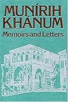 Munirih Khanum: Memoirs and Letters 0933770510 Book Cover