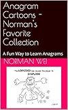 bret weinstein joe rogan  Anagram Cartoons - Norman\'s Favorite Collection: A Fun Way to Learn Anagrams (English Edition)