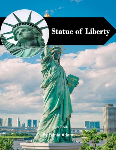Statue of Liberty: A Perfect Coffee Table Picture Book – Travel and Tourism Lovers