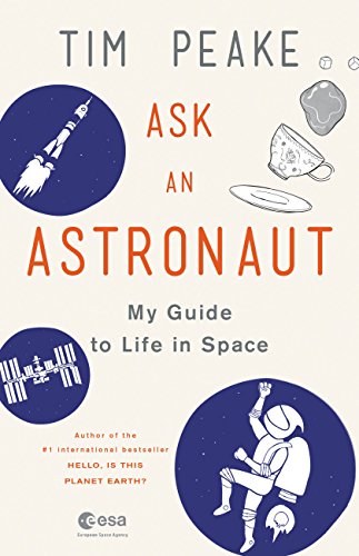 Ask an Astronaut: My Guide to Life in Space book cover