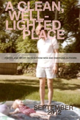 A Clean, Well-Lighted Place: Fall 2012: Volume 3