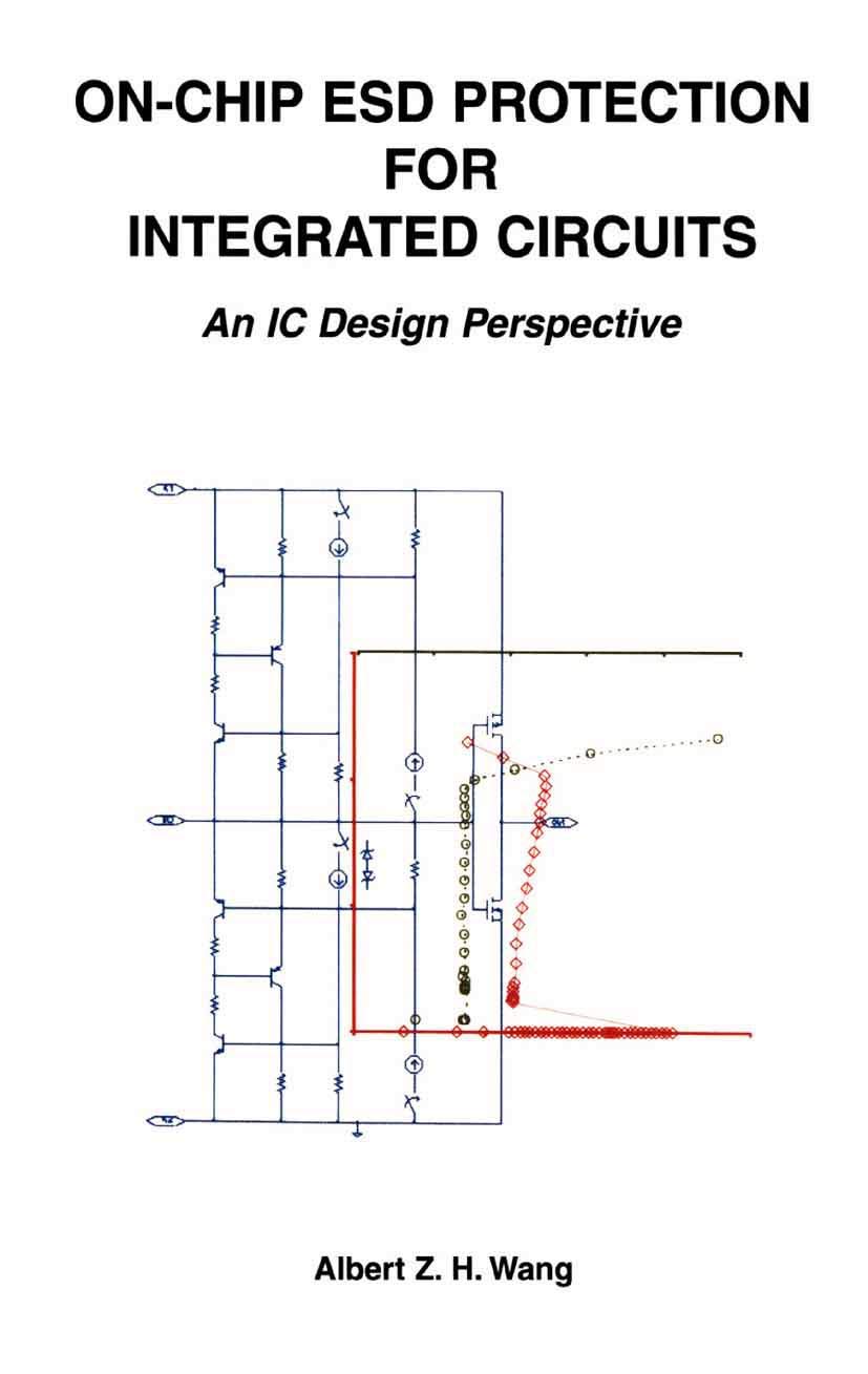 On-Chip ESD Protection for Integrated Circuits: An IC Design Perspective (The Springer International Series in Engineering and Computer Science, 663) cover