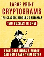 Large Print Cryptograms: 175 Riddles and Enigmas: Each Code Hides a Riddle—Can You Crack Them Both? B0F6D7Q77C Book Cover