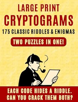 Paperback Large Print Cryptograms: 175 Riddles and Enigmas: Each Code Hides a Riddle—Can You Crack Them Both? Book