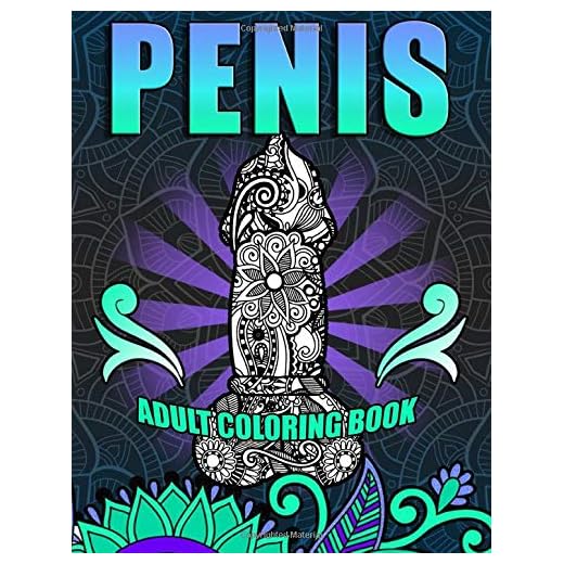 Penis Adult Coloring Book: Eat A Bag Of Dicks. 40+ Stress Relieving Funny Dick Coloring Pages In A Paisley, Henna And Mandala Style