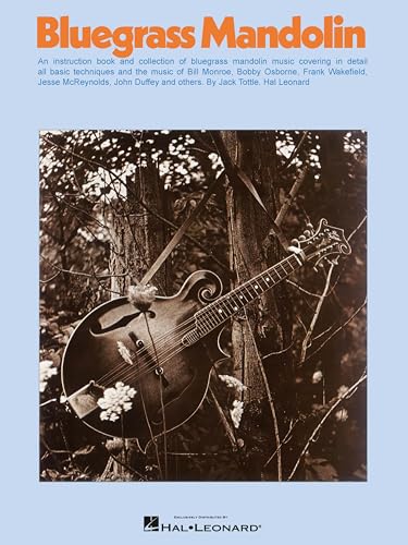 Bluegrass Mandolin - Instruction Book | Mandolin Sheet Music with Tablature and Classic Tunes | Learn Fingerwork and Techniques from Bluegrass Legends | Beginner to Advanced Mandolin Songbook