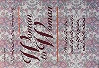 Woman to Woman: Practical Advice and Classic Stories on Life's Goals and Aspirations (Artscroll Series) 0899063810 Book Cover